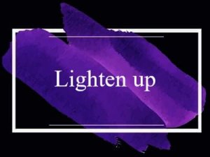 Lighten up - ��� ������?